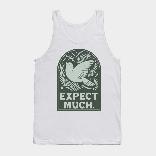 Expect much. Tank Top by antteeshop